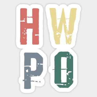 HWPO Hard Work Pays Off Sticker